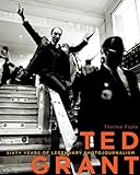 Ted Grant: Sixty Years of Legendary Photojournalism (English Edition) livre