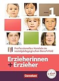 Erzieherinnen + Erzieher - Aktuelle Ausgabe: Band 1 - Professionelles Handeln im sozialpädagogische livre