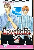 Loveholic Volume 2 (Yaoi) livre