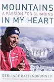 Mountains In My Heart: A Passion for Climbing livre