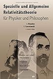 Spezielle und Allgemeine Relativitätstheorie für Physiker und Philosophen: Einstein- und Lorentz-I livre