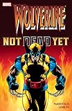 Wolverine: Not Dead Yet (Wolverine (1988-2003)) (English Edition) livre