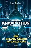 IQ-Marathon: Über 400 Rätsel-Aufgaben für schlaue Köpfe livre
