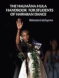 The Haumana Hula Handbook for Students of Hawaiian Dance: A Manual for the Student of Hawaiian Dance livre