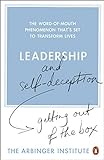 Leadership and Self-Deception: Getting out of the Box livre