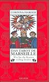 Das Tarot de Marseille: Wie Sie die Karten richtig deuten livre