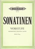 Sonatinen-Vorstufe: Eine Auswahl leichtester Sonatinen und kleinerer Vortragsstücke für Klavier livre