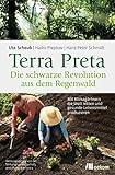 Terra Preta. Die schwarze Revolution aus dem Regenwald: Mit Klimagärtnern die Welt retten und gesun livre