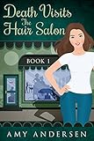 Death Visits The Hair Salon: (Cozy Mysteries Book 1) (The Mysteries Of Marion) (English Edition) livre