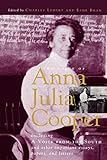 The Voice of Anna Julia Cooper: Including A Voice From the South and Other Important Essays, Papers, livre