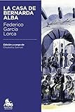 La casa de Bernarda Alba: Edición a cargo de Elisabetta Sarmati (Spanish Edition) livre