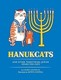 Hanukcats: and Other Traditional Jewish Songs for Cats (English Edition) livre