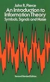 An Introduction to Information Theory: Symbols, Signals and Noise livre