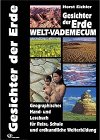 Gesichter der Erde: Weltvademecum, Geographisches Hand- und Lesebuch für Reise, Schule und erdkundl livre