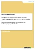 Die Bilanzierung und Bewertung von Spielerwerten im deutschen Lizenzfußball: Bilanzierungsmethodik livre