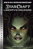 StarCraft: Liberty's Crusade (StarCraft: Blizzard Legends Book 1) (English Edition) livre