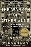 The Warmth of Other Suns: The Epic Story of America's Great Migration livre