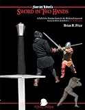 Sword in Two Hands: A Full-Color Training Guide for the Medieval Longsword Based on Fiore dei Liberi livre