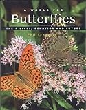 A World For Butterflies: Their Lives, Behavior And Future livre