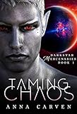Taming Chaos (Darkstar Mercenaries Book 1) (English Edition) livre