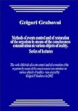 Methods of events control and of restoration of the organism by means of the consciousness concentra livre
