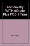 Biochemistry: WITH eGrade Plus FOB 1 Term livre