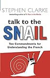 Talk to the Snail - New Edition livre