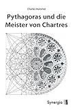 Pythagoras und die Meister von Chartres livre