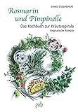 Rosmarin und Pimpinelle: Das Kochbuch zur Kräuterspirale. Vegetarische Rezepte livre