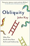 Obliquity: Why our goals are best achieved indirectly livre