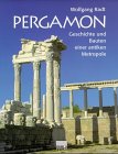 Pergamon. Geschichte und Bauten einer antiken Metropole livre