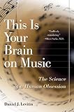 This Is Your Brain on Music: The Science of a Human Obsession livre