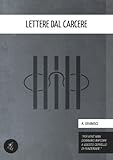 Lettere dal carcere (Italian Edition) livre