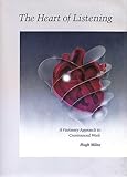 The Heart of Listening: A Visionary Approach to Craniosacral Work livre