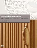 Innovativer Möbelbau: Aktuelle Materialien und Techniken livre