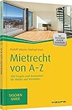 Mietrecht von A-Z: 100 Fragen und Antworten für Mieter und Vermieter (Haufe TaschenGuide) livre