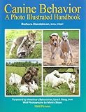 Canine Behavior A Photo Illustrated Handbook (English Edition) livre