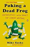 Poking a Dead Frog: Conversations with Today's Top Comedy Writers livre