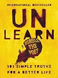 Unlearn: 101 Simple Truths for a Better Life (English Edition) livre