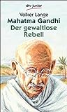 Mahatma Gandhi: Der gewaltlose Rebell (dtv pocket) livre