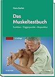 Das Muskeltestbuch: Funktion - Triggerpunkte - Akupunktur livre