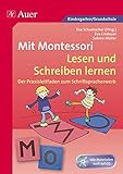 Mit Montessori Lesen und Schreiben lernen: Der Praxisleitfaden zum Schriftspracherwerb (1. und 2. Kl livre