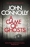 A Game of Ghosts: A Charlie Parker Thriller: 15. From the No. 1 Bestselling Author of A Time of Torm livre