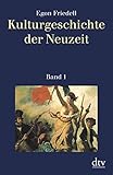 Kulturgeschichte der Neuzeit, Band 1: Die Krisis der europäischen Seele von der schwarzen Pest bis livre