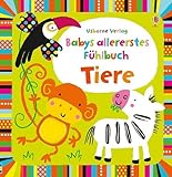 Babys allererstes Fühlbuch: Tiere livre