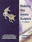 Modeling in Wax for Jewelry and Sculpture livre