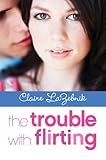 The Trouble with Flirting (English Edition) livre