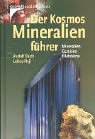 Der Kosmos Mineralienführer: Mineralien, Gesteine, Edelsteine livre