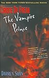 Cirque Du Freak #6: The Vampire Prince: Book 6 in the Saga of Darren Shan livre