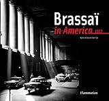 Brassai in America. livre